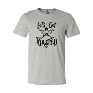 Lets Get Toasted Shirt
