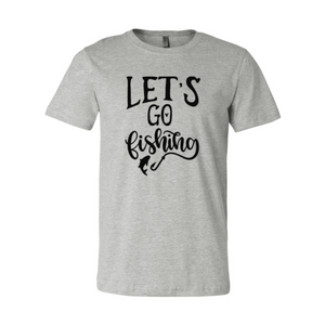 Lets Go Fishing Shirt
